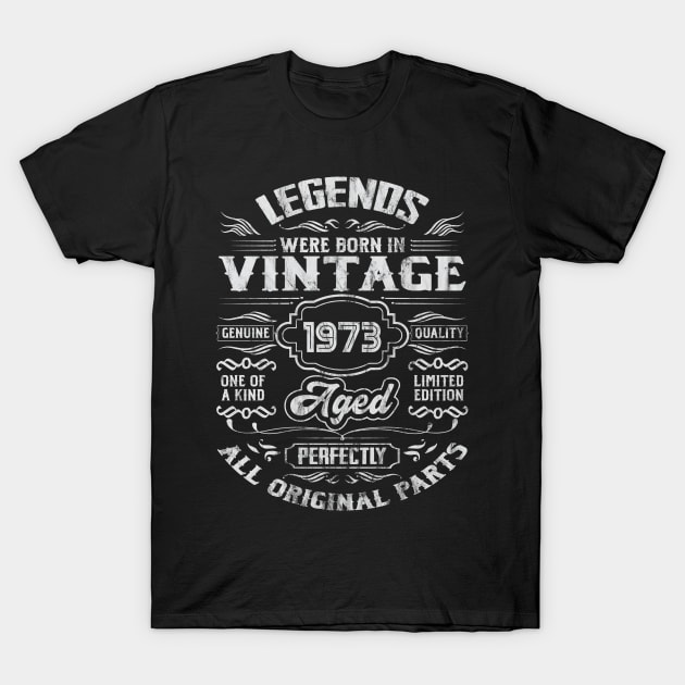 1973 Birthday Vintage Gift For Legends Born 1973 T-Shirt by DigitalNerd